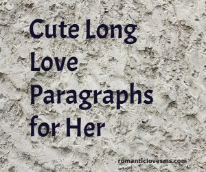 Cute Long Love Paragraphs for Her