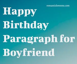 Happy Birthday Paragraph for Boyfriend